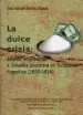 AudioLibro La Dulce Crisis: Estado, Empresarios e Industria Azucarera en tuc Uman Argentina (1853-1914) de Jose Antonio Sanchez Roman