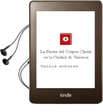 Descargar AudioLibro La Fiesta del Corpus Christi en la Ciudad de Valencia de Varios Autores año 2005
