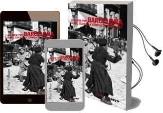 Descargar AudioLibro La Lucha por Barcelona: Clase, Cultura y Conflicto, 1898-1937 de Chris Ealham año 2005