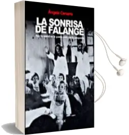 Descargar AudioLibro La Sonrisa de la Falange: Auxilio Social en la Guerra Civil de Angela Cenarro Lagunas año 2005