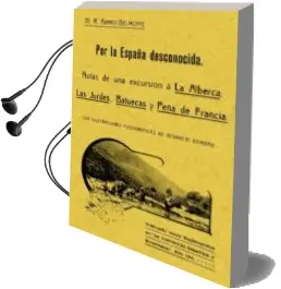 Descargar AudioLibro Por la España Desconocida: La Alberca, las Hurdes, Batuecas y peñ a (Ed. Facsimil) de M. R. Blanco Belmonte año 2005