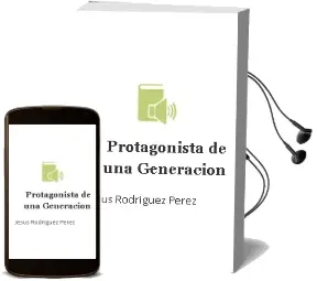 Descargar AudioLibro Protagonista de una Generacion de Jesus Rodriguez Perez año 2005