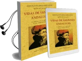 Descargar AudioLibro Vida de Santones Andaluces: Epistola de la Santidad de ibn Arabi de Murcia (Ed. Facsimil) de Miguel Asin Palacios año 2005