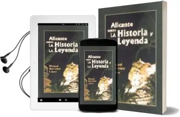 Descargar AudioLibro Alicante Entre la Historia y la Leyenda de Manuel Martinez Lopez año 2005