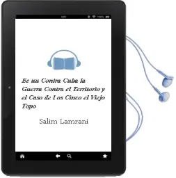 Descargar AudioLibro Ee.Uu. Contra Cuba: La Guerra Contra el Territorio y el Caso de l os Cinco (el Viejo Topo) de Salim Lamrani año 2005