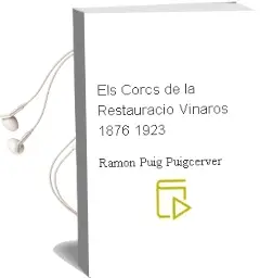 Descargar AudioLibro Els Corcs de la Restauracio. Vinaros (1876-1923) de Ramon Puig Puigcerver año 2005