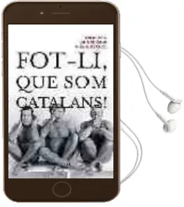 Descargar AudioLibro Fot-Li , que som Catalans ! de Miquel De Palol año 2005