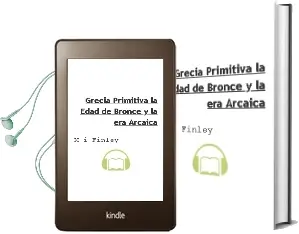 Descargar AudioLibro Grecia Primitiva: La Edad de Bronce y la era Arcaica de M. I. Finley año 2005
