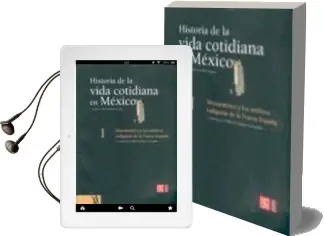 Descargar AudioLibro Historia de la Vida Cotidiana en Mexico (I): Mesoamerica y los am Bitos Indigenas de la Nueva España de Fernando Escalante Gonzalbo año 2005