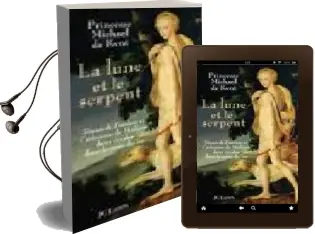 Descargar AudioLibro La Lune et le Serpent: Diane de Poitiers et Catherine de Medicis Deux Rivales Dans le Coeur di roi de Michael De Kent año 2005