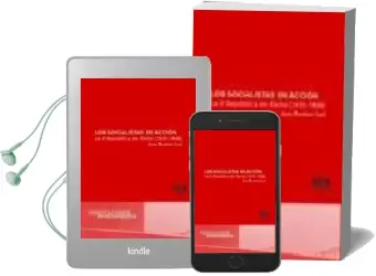 Descargar AudioLibro Los Socialistas en Accion: La ii Republica en Elche (1931-1936) de Juan Martinez Leal año 2005