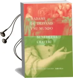 Descargar AudioLibro Madame du Deffand y su Mundo de Benedetta Craveri año 2005