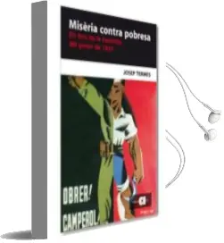 Descargar AudioLibro Miseria Contra Pobresa: Els Fets de la Fatarella del Gener de 193 7 de Josep Termes año 2005