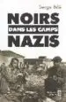 AudioLibro Noirs Dans les Camps Nazis de Serge Bile