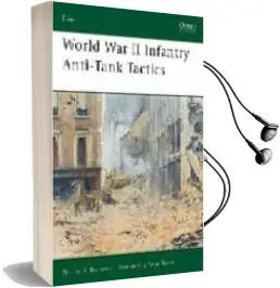 Descargar AudioLibro World war ii Infantry Anti-Tank Tactics de Gordon L. Rottman año 2005