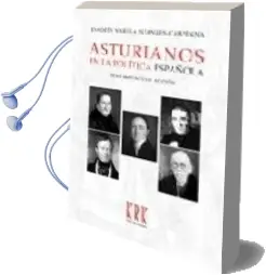 Descargar AudioLibro Asturianos en la Politica Española de Joaquin Varela Suanzes Carpegna año 2006