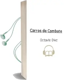 Descargar AudioLibro Carros de Combate de Octavio Diez año 2006