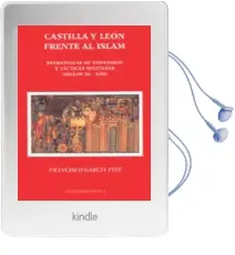 Descargar AudioLibro Castilla y Leon Frente al Islam: Estrategias de Expansion y Tacti cas Militares (Siglos Xi-Xiii) de Francisco Garcia Fitz año 2006