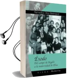 Descargar AudioLibro Exodo: Del Campo de Argeles a la Maternidad de Elna de Remedios Oliva Berenguer año 2006