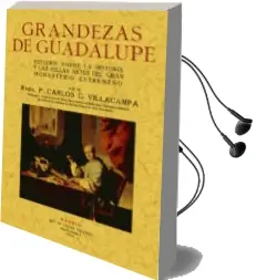 Descargar AudioLibro Grandezas de Guadalupe (Ed. Facsimil) de Carlos Villacampa año 2006