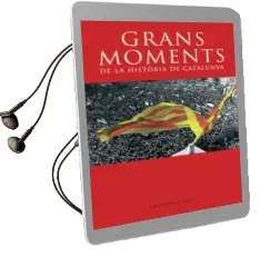 Descargar AudioLibro Grans Moments de la Historia de Catalunya de Varios Autores año 2006