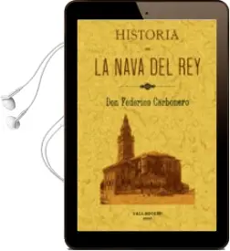 Descargar AudioLibro Historia de la Nava del rey (Ed. Facsimil) de Federico Carbonero año 2006