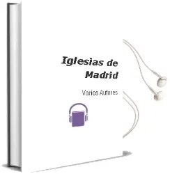 Descargar AudioLibro Iglesias de Madrid de Varios Autores año 2006