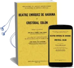 Descargar AudioLibro Beatriz Enriquez de Harana y Cristobal Colon (Ed. Facsimil) de Jose De La Torre Y Del Cerdo año 2006