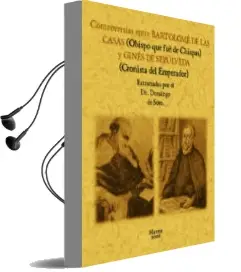 Descargar AudioLibro Controversias Entre Bartolome de las Casas y Gines de Sepulveda (Ed. Facsimil) de Domingo De Soto año 2006