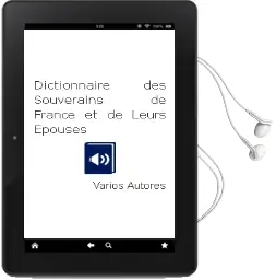 Descargar AudioLibro Dictionnaire des Souverains de France et de Leurs Epouses de Varios Autores año 2006