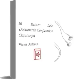 Descargar AudioLibro El Retorn Dels Documents Confiscats a Catalunya de Varios Autores año 2006