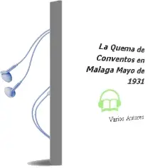 Descargar AudioLibro La Quema de Conventos en Malaga: Mayo de 1931 de Varios Autores año 2006