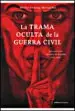 AudioLibro La Trama Oculta de la Guerra Civil: Los Servicios Secretos en esp aña 1931-1945 de Manuel Ros Agudo