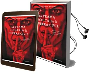 Descargar AudioLibro La Trama Oculta de la Guerra Civil: Los Servicios Secretos en esp aña 1931-1945 de Manuel Ros Agudo año 2006