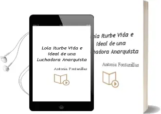 Descargar AudioLibro Lola Iturbe, Vida e Ideal de una Luchadora Anarquista de Antonia Fontanillas año 2006