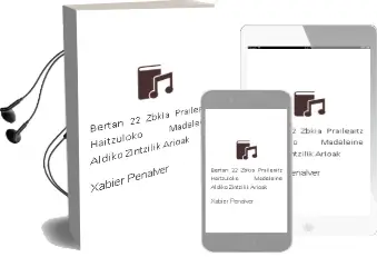 Descargar AudioLibro Bertan 22.Zbkia: Praileaitz Haitzuloko Madeleine Aldiko Zintzilik Arioak de Xabier Peñalver año 2006