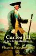 AudioLibro Carlos Iii, rey de los Ilustrados de Vicente Palacio Atard