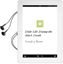 Descargar AudioLibro Daily Life During the Black Death de Joseph P. Byrne año 2006