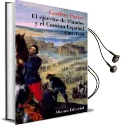 Descargar AudioLibro El Ejercito de Flandes y el Camino Español, 1567-1659 Bajos de Geoffrey Parker año 2006