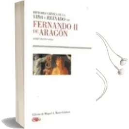 Descargar AudioLibro Historia Critica de la Vida y Reinado de Fernando ii de Aragon de Jaime Vicens Vives año 2006