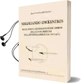 Descargar AudioLibro Negociando Encuentros: Situaciones Coloniales e Intercambios en l a Costa Oriental de la Peninsula Iberica (Ss. Viii-Vi A.C.) de Jaime Vives Ferrandiz Sanchez año 2006