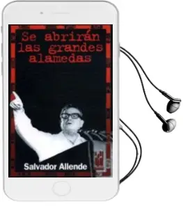 Descargar AudioLibro Se Abriran las Grandes Alamedas de Salvador Allende año 2006
