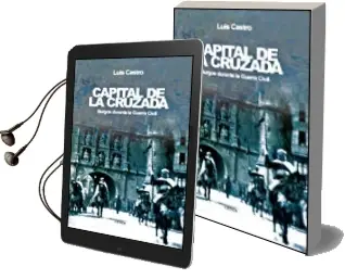 Descargar AudioLibro Capital de la Cruzada: Burgos Durante la Guerra Civil de Luis Castro año 2006