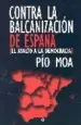 AudioLibro Contra la Balcanizacion de España de Pio Moa