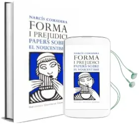 Descargar AudioLibro Forma i Prejudici: Papers Sobre el Noucentisme de Narcis Comadira año 2006