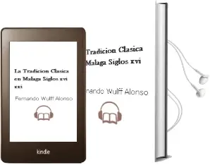 Descargar AudioLibro La Tradicion Clasica en Malaga (Siglos Xvi-Xxi) de Fernando Wulff Alonso año 2006