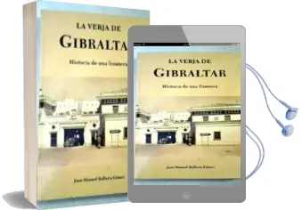 Descargar AudioLibro La Verja de Gibraltar: Historia de una Frontera de Juan Manuel Ballesta Gomez año 2006