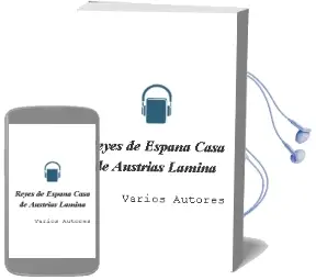 Descargar AudioLibro Reyes de España. Casa de Austrias. (Lamina) de Varios Autores año 2006
