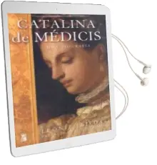 Descargar AudioLibro Catalina de Medicis: Una Biografia de Leonie Frieda año 2006