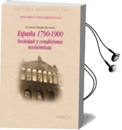 Descargar AudioLibro España 1790-1900: Sociedad y Condiciones Economicas de German Rueda Hernanz año 2006